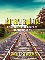 Bravado! Conquering the Fears of Changing Jobs