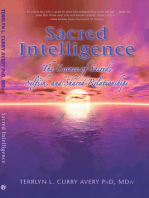 Sacred Intelligence: The Essence of Sacred, Selfish, and Shared Relationships