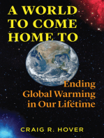 A World to Come Home To: Ending Global Warming in Our Lifetime