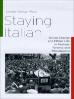 Staying Italian: Urban Change and Ethnic Life in Postwar Toronto and Philadelphia