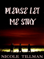 Please Let Me Stay