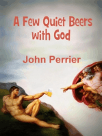 A Few Quiet Beers with God