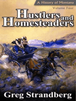 Hustlers and Homesteaders
