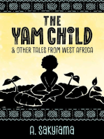 The Yam Child and Other Tales From West Africa: African Fireside Classics, #2