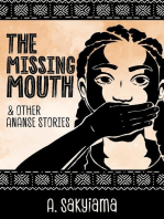 The Missing Mouth and Other Ananse Stories