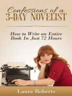Confessions of a 3-Day Novelist: How to Write an Entire Book in Just 72 Hours: Indie Confessions, #1