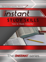 Instant Study Skills: How to Study Instantly!