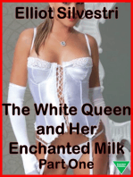 The White Queen and Her Enchanted Milk Part One