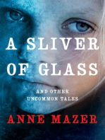 A Sliver of Glass: And Other Uncommon Tales