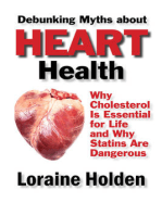 Debunking Heart Health Myths: Why Cholesterol Is Essential for Life and Why Statins Are Dangerous