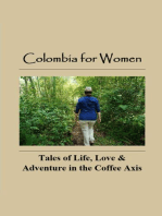 Colombia for Women: Tales of Life, Love & Adventure in the Coffee Axis