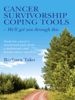 Cancer Survivorship Coping Tools - We'll Get you Through This: Tools for Cancer's Emotional Pain From a Melanoma and Breast Cancer Survivor