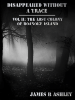 Disappeared Without a Trace Vol II: The Lost Colony of Roanoke Island