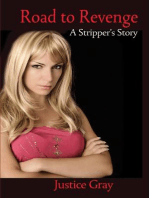 Road to Revenge A Stripper’s Story