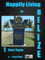 Happily Living in Belize 1 First Taste: Happily Living in Belize, #1