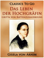 Das Leben der Hochgräfin Gritta von Rattenzuhausbeiuns