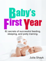 Baby's First Year: 61 secrets of successful feeding, sleeping, and potty training