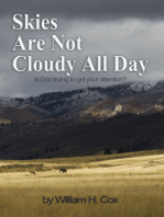 Skies Are Not Cloudy All Day