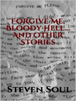 Forgive Me, Bloody Hell...And Other Stories