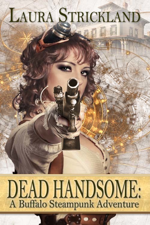 Dead Handsome: A Buffalo Steampunk Adventure by Laura Strickland - Ebook |  Scribd