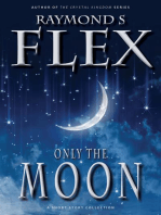 Only The Moon: A Short Story Collection: Fantasy Short Stories, #1