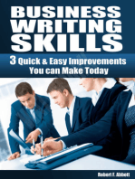 Business Writing Skills: 3 Quick & Easy ImprovementsYou can Make Today
