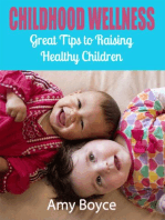 Childhood Wellness: Great Tips to Raising Healthy Children