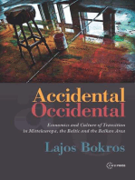 Accidental Occidental: Economics and Culture of Transition in Mitteleuropa, the Baltic and the Balkan Area