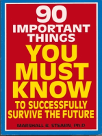 90 Important Things You Must Know to Successfully Survive the Future