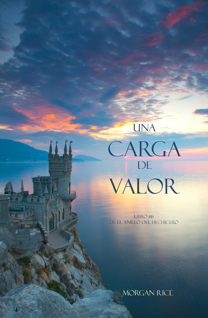 Una Carga De Valor (Libro #6 de El Anillo del Hechicero) de Morgan