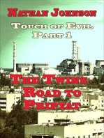 Touch of Evil: Part 1- The Twins, Road to Pripyat