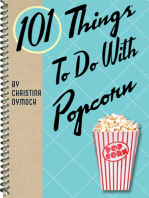 101 Things to Do With Popcorn