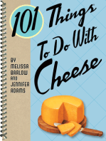 101 Things to Do with Cheese