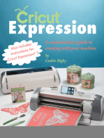 Cricut Expression: A Comprehensive Guide to Creating With Your Machine