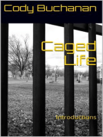 Caged Life Volume I: Introductions