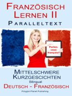 Französisch Lernen II - Paralleltext - Mittelschwere Kurzgeschichten (Deutsch - Französisch) Bilingual
