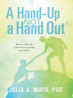 A Hand-Up Not A Hand Out: Memoirs of the Life of One Woman's Journey as an Outlier