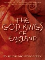 The God-Kings of England: The Viking and Norman Dynasties and Their Conquest of England (983 -1066)