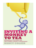 Inviting A Monkey To Tea: Befriending Your Mind and Discovering Lasting Contentment