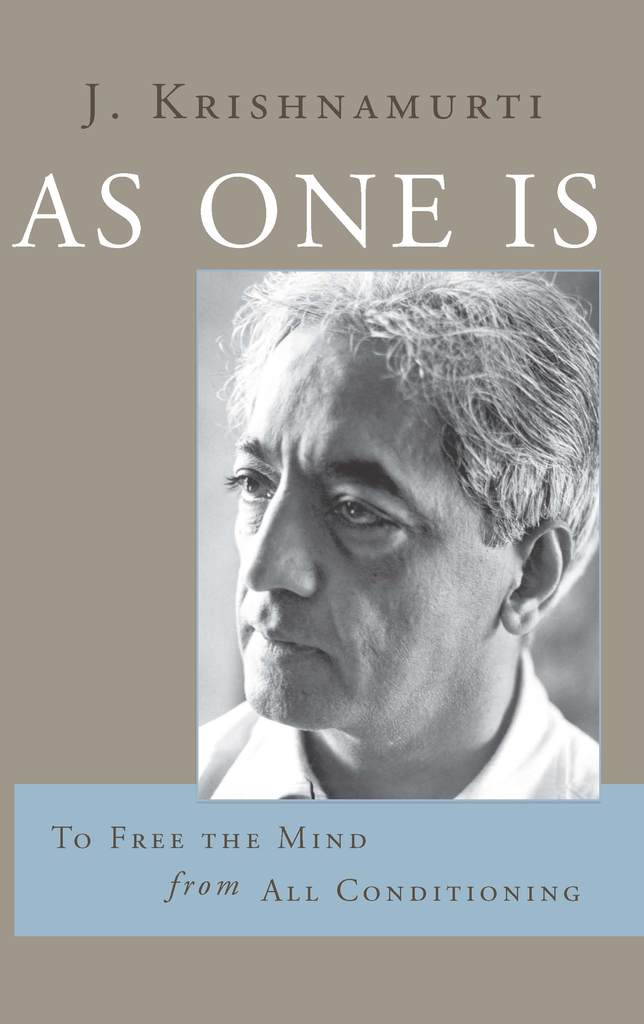 As One Is by Jiddu Krishnamurti - Book - Read Online