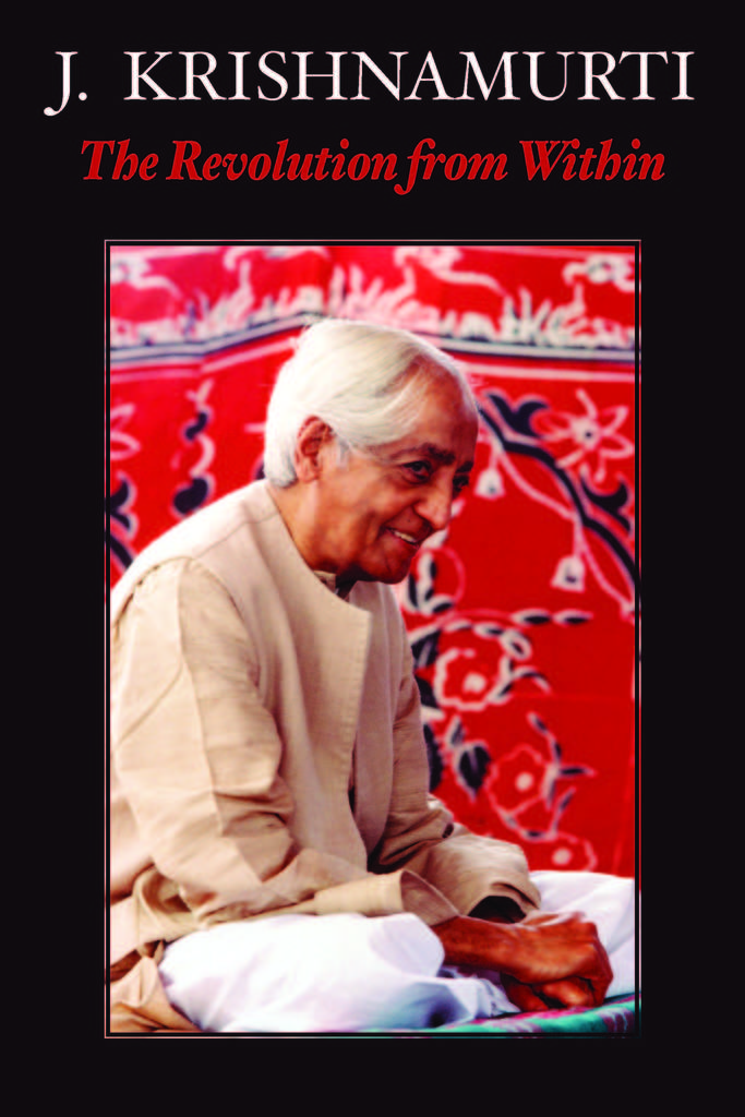 The Revolution from Within by Jiddu Krishnamurti - Book - Read Online