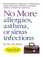 No More Allergies, Asthma or Sinus Infections