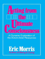 Acting from the Ultimate Consciousness: A Dynamic Exploration of the Actor's Inner Resources