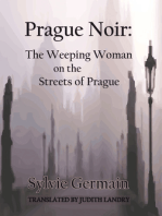 Prague Noir: The Weeping Woman on the Streets of Prague