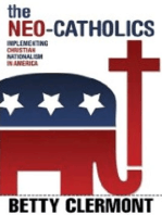 The Neo-Catholics: Implementing Christian Nationalism in America