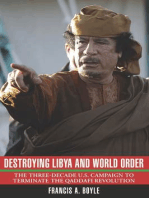 Destroying Libya and World Order: The Three-Decade US Campaign to Terminate the Qaddafi Revolution