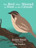 The Bird Who Wanted to Nest in the Clouds