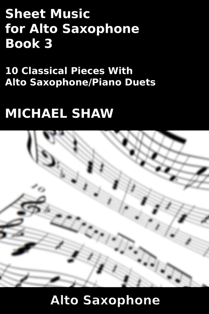 Read Sheet Music for Alto Saxophone Book 3 Online by Michael Shaw Books