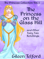 The Princess Collection Volume 1: The Princess on the Glass Hill and Other Fairy Tale Retellings