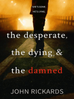 The Desperate, The Dying, And The Damned: Alex Rourke, #4